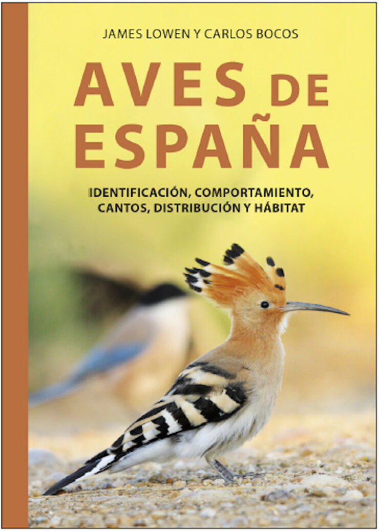 Aves de España. Identificación, comportamiento, cantos, distribución y hábitats.