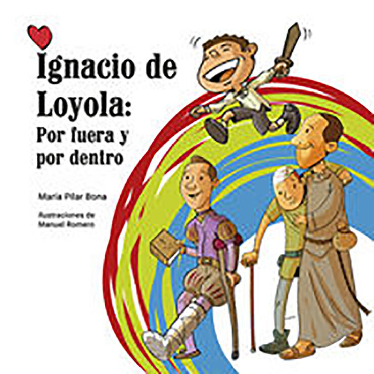 Ignacio de Loyola por fuera y por dentro