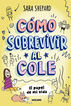 Cómo sobrevivir al cole 2 - El papel de mi vida Cómo sobrevivir al cole 2 - El papel de mi vida