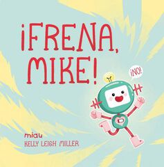 ¡Frena, Mike! ¡Frena, Mike!