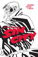 Sin City 06. Alcohol, chicas y balas