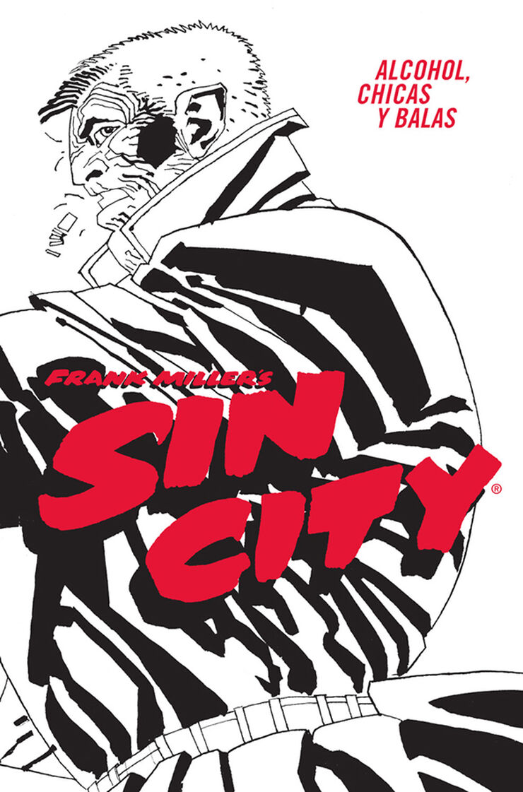 Sin City 06. Alcohol, chicas y balas