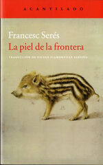 Piel de la frontera, La Piel de la frontera, La
