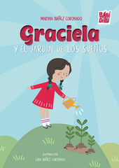 Graciela y el jardín de los sueños Graciela y el jardín de los sueños