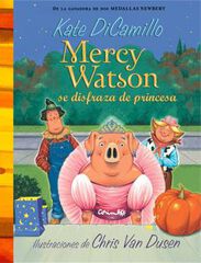 Mercy watson se disfraza de princesa