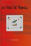 Las fotos de Ferm&iacute;n