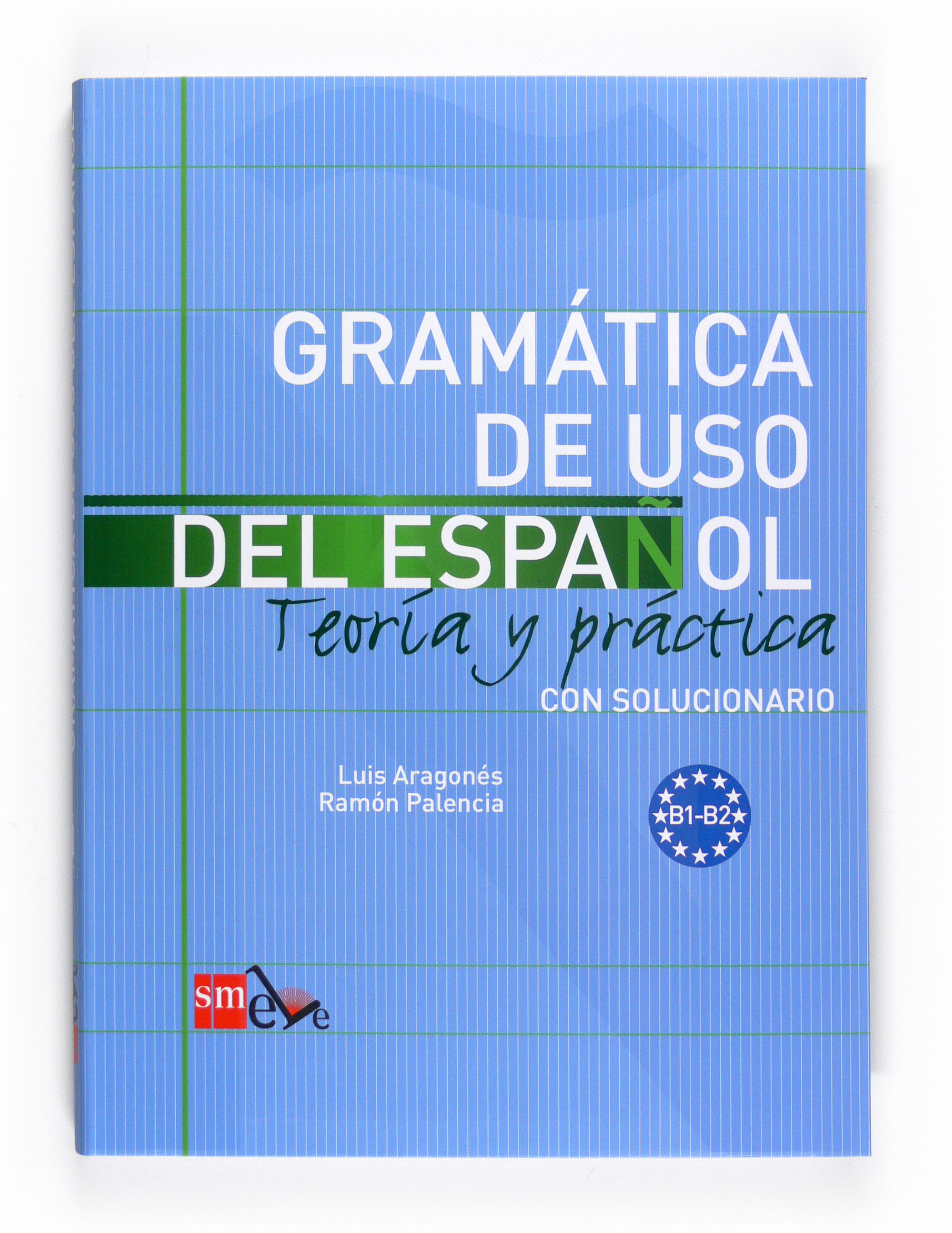SME ELE Gram&aacute;tica uso espa&ntilde;ol B1