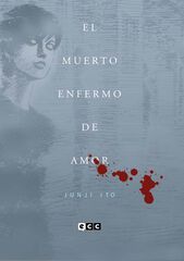 El muerto enfermo de amor (Edición flexibook) El muerto enfermo de amor (Edición flexibook)