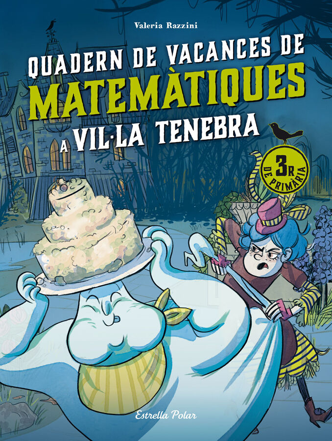 Vil&middot;la Tenebra. Quadern de vacances de matem&agrave;tiques. 3r de prim&agrave;ria