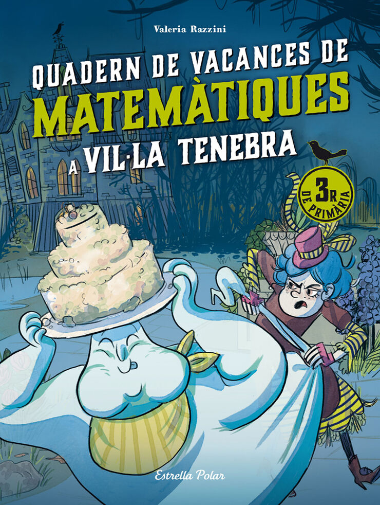 Vil&middot;la Tenebra. Quadern de vacances de matem&agrave;tiques. 3r de prim&agrave;ria