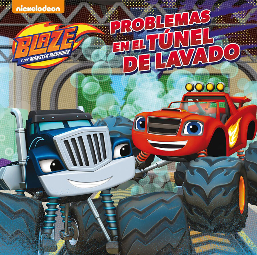 Blaze y los Monster Machines. Un cuento - Problemas en el t&uacute;nel de lavado