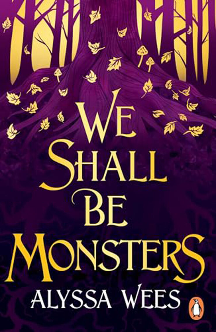We Shall Be Monsters