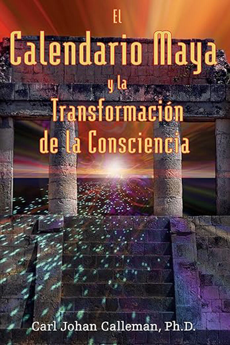 El Calendario Maya Y La Transformacion De La Conciencia