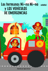 Los hermanos Ni-no Ni-no y los vehículos de emergencias Los hermanos Ni-no Ni-no y los vehículos de emergencias
