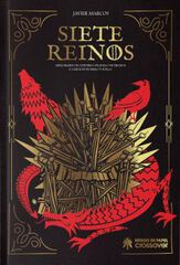 Siete reinos: explorando el universo de Juego de Tronos y Canci&oacute;n de Hielo y Fuego