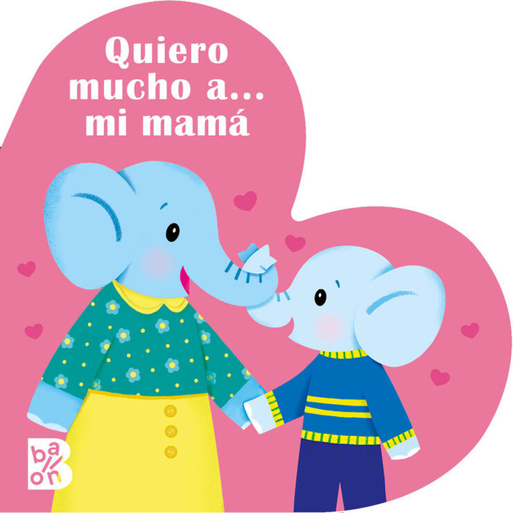 Quiero mucho a ... Mi mamá