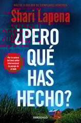 ¿Pero qué has hecho? ¿Pero qué has hecho?