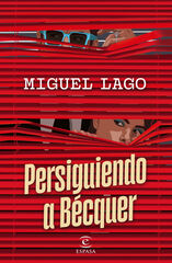Persiguiendo a Bécquer Persiguiendo a Bécquer