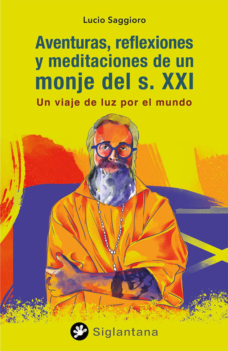 Aventuras, reflexiones y meditaciones de un monje del s. XXI