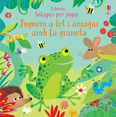 Juguem a fet i amagar amb la granota Juguem a fet i amagar amb la granota