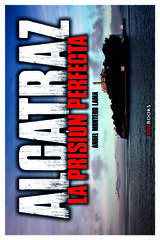 Alcatraz: la prisión perfecta