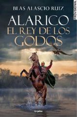 Alarico. El rey de los godos Alarico. El rey de los godos