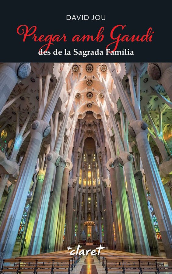 Pregar amb Gaud&iacute; des de la Sagrada Fam&iacute;lia