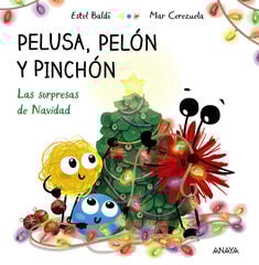 Pelusa, Pelón y Pinchón. Las sorpresas de Navidad Pelusa, Pelón y Pinchón. Las sorpresas de Navidad