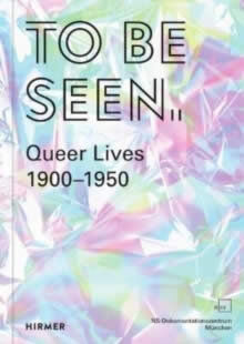 To be seen (bilingual ed): queer lives 1