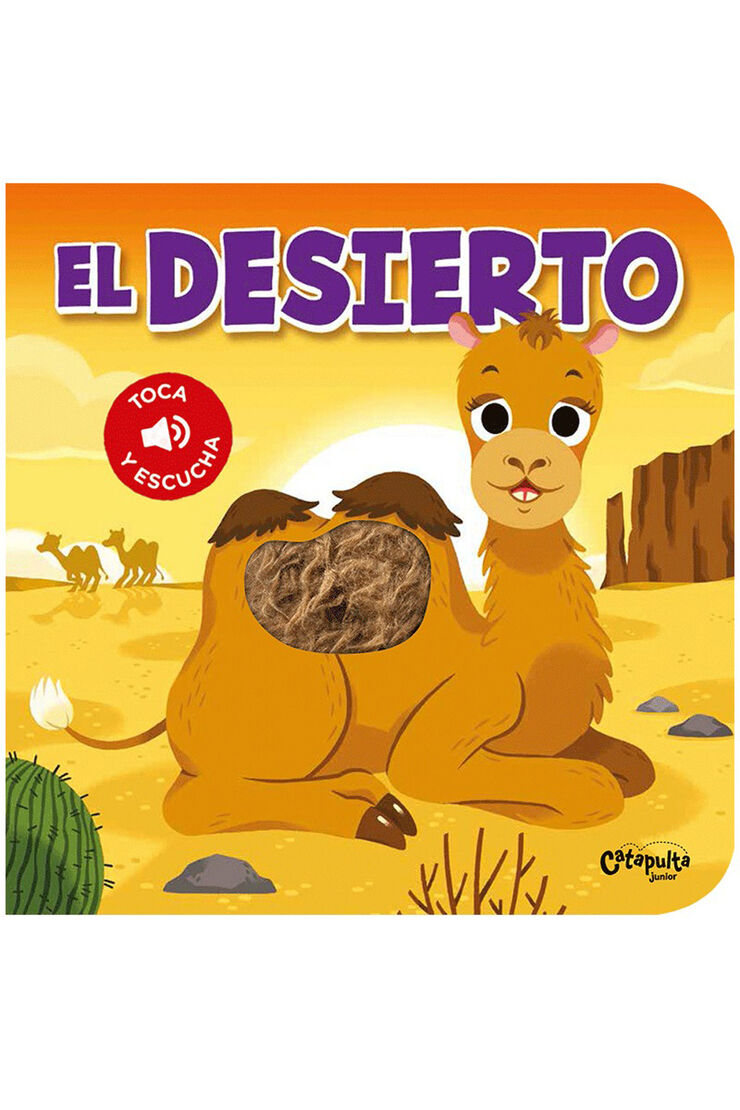 El desierto - Toca y escucha