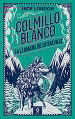 Colmillo blanco - Llamada de lo salvaje Colmillo blanco - Llamada de lo salvaje