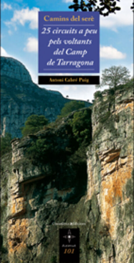 Camins del ser&egrave;: 25 circuits a peu pels