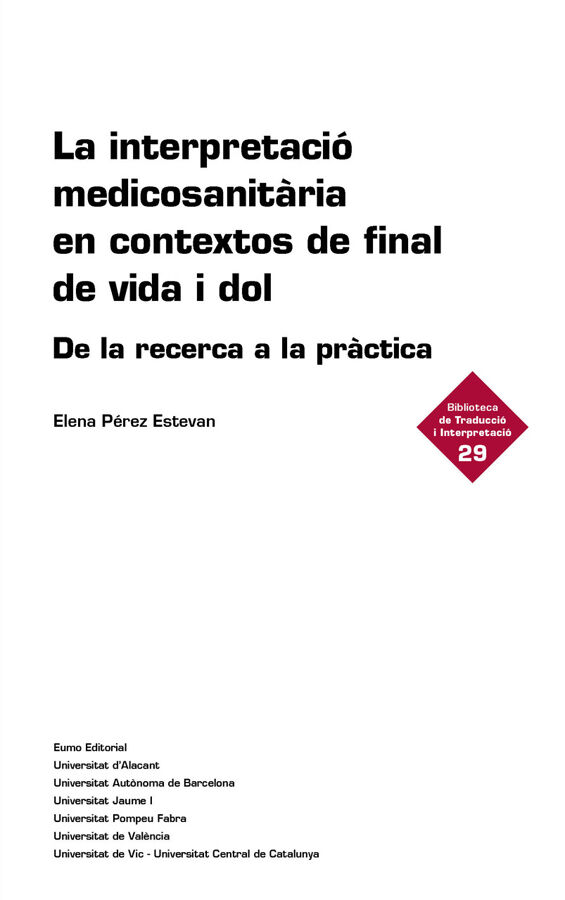 La interpretaci&oacute; medicosanit&agrave;ria en contextos de final de vida i dol