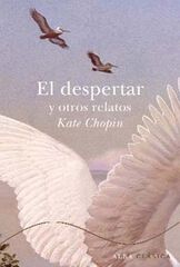 El despertar y otros relatos El despertar y otros relatos