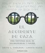 El accidente de caza El accidente de caza