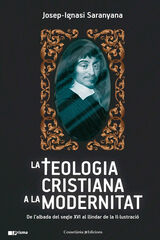 La teologia cristiana a la modernitat La teologia cristiana a la modernitat