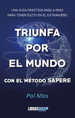 Triunfa por el mundo con el método Sapere Triunfa por el mundo con el método Sapere