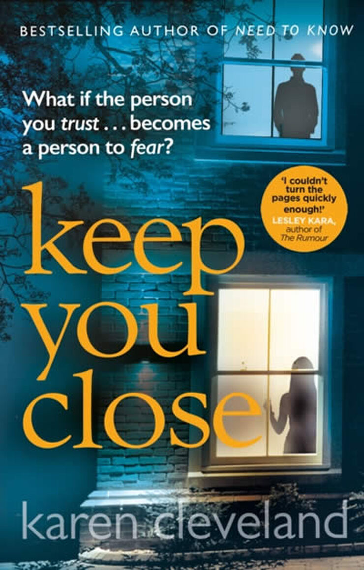 Keep you close