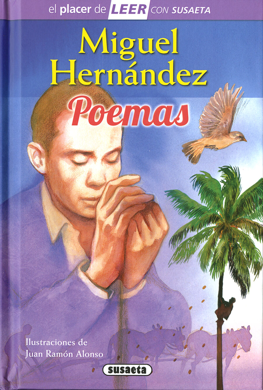 Miguel Hern&aacute;ndez. Poemas