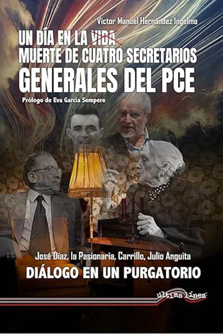 Un día en la vida/muerte de cuatro secretarios generales del PCE