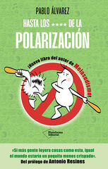 Hasta los **** de la polarización Hasta los **** de la polarización