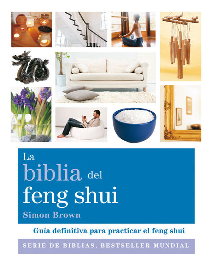 Biblia del feng shui: guía definitiva pa