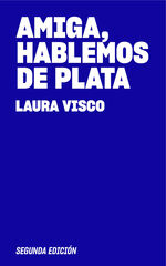 Amiga, Hablemos de Plata (Segunda Edici&oacute;n)