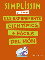 Simplíssim. Els experiments científics més fàcils del món Simplíssim. Els experiments científics més fàcils del món