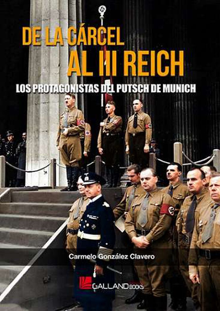 De la cárcel al III Reich protagonistas