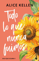 Todo lo que nunca fuimos Todo lo que nunca fuimos