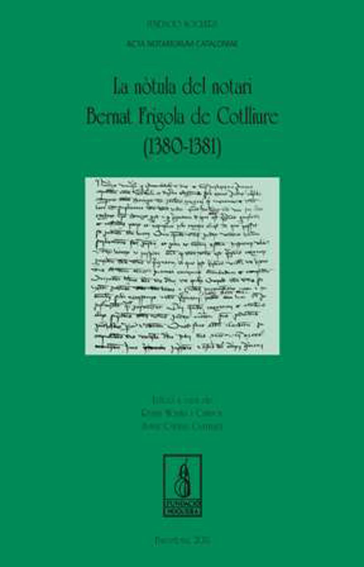 La N&ograve;tula del notari Bernat Frigola de Cotlliure (1380-1381)