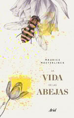 La vida de las abejas La vida de las abejas