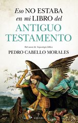 Eso no estaba en mi libro del Antiguo Testamento Eso no estaba en mi libro del Antiguo Testamento