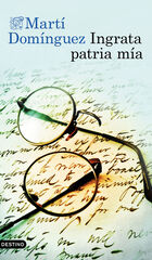 Ingrata patria mía Ingrata patria mía